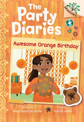 Awesome Orange Birthday: A Branches Book (The Party Diaries #1) - Awesome Orange Birthday: A Branches Book (the Party Diaries #1)