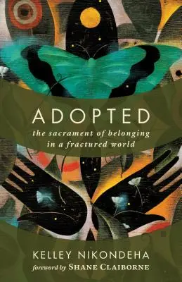Adoptate: Sacramentul apartenenței într-o lume fracturată - Adopted: The Sacrament of Belonging in a Fractured World
