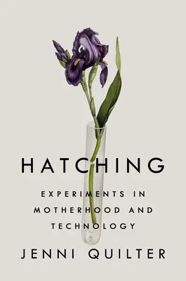 Clocirea: Experimente în maternitate și tehnologie - Hatching: Experiments in Motherhood and Technology