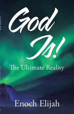 Dumnezeu este! Realitatea supremă - God Is!: The Ultimate Reality