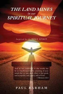 Minele de teren în călătoria noastră spirituală - The Land Mines in Our Spiritual Journey