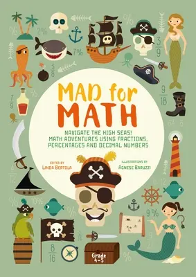 Nebun după matematică: Navigarea în largul mării: o carte de matematică pentru copii - Mad for Math: Navigate the High Seas: A Math Book for Kids