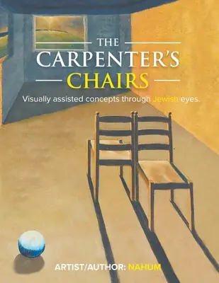 Scaunele tâmplarului - The Carpenter's Chairs