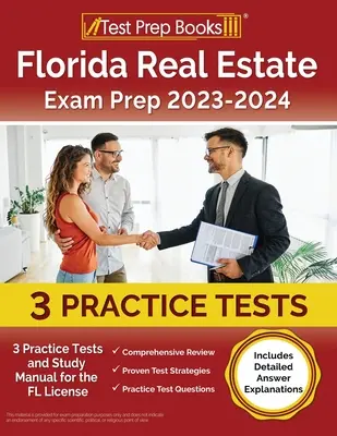 Florida Real Estate Exam Prep 2023 - 2024: 3 teste practice și manual de studiu pentru licența FL [include explicații detaliate ale răspunsurilor] - Florida Real Estate Exam Prep 2023 - 2024: 3 Practice Tests and Study Manual for the FL License [Includes Detailed Answer Explanations]