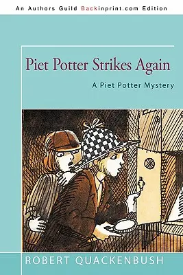 Piet Potter lovește din nou: Un mister Piet Potter - Piet Potter Strikes Again: A Piet Potter Mystery