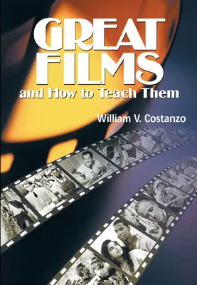 Marile filme și cum să le predăm - Great Films and How to Teach Them