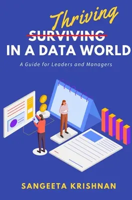 Thriving in a Data World (A prospera într-o lume a datelor): Un ghid pentru lideri și manageri - Thriving in a Data World: A Guide for Leaders and Managers