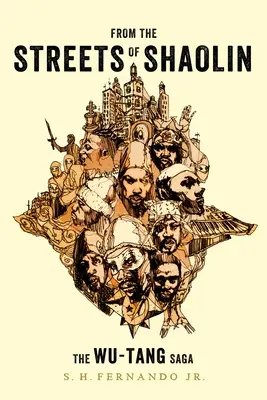De pe străzile din Shaolin: The Wu-Tang Saga - From the Streets of Shaolin: The Wu-Tang Saga