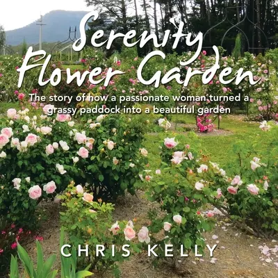 Grădina de flori Serenity: Povestea modului în care o femeie pasionată a transformat un padoc cu iarbă într-o grădină frumoasă - Serenity Flower Garden: The Story of How a Passionate Woman Turned a Grassy Paddock into a Beautiful Garden