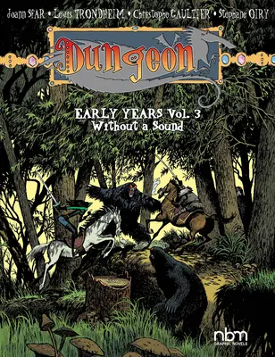 Dungeon: Primii ani, Vol. 3: Wihout a Sound Volume 3 - Dungeon: Early Years, Vol. 3: Wihout a Sound Volume 3