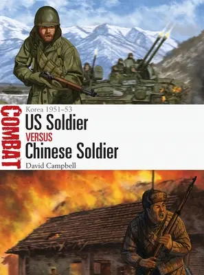 Soldat american vs soldat chinez: Coreea 1951-53 - Us Soldier Vs Chinese Soldier: Korea 1951-53