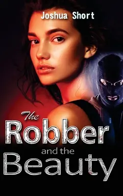 Hoțul și frumoasa - The Robber and the Beauty