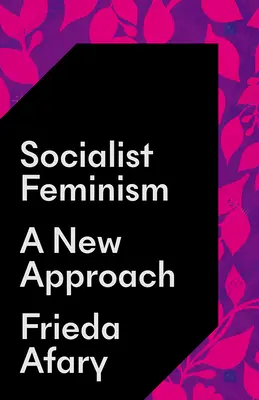 Feminismul socialist: O nouă abordare - Socialist Feminism: A New Approach