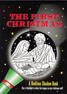 The First Christmas Bedtime Shadow Book (Prima carte de umbre de Crăciun înainte de culcare) - The First Christmas Bedtime Shadow Book