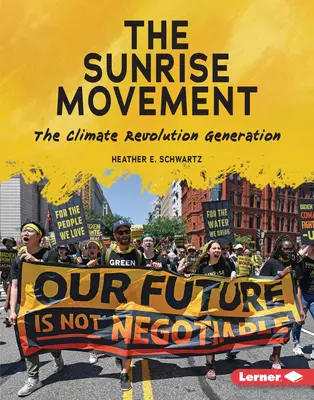 The Sunrise Movement: Generația Revoluției Climatice - The Sunrise Movement: The Climate Revolution Generation
