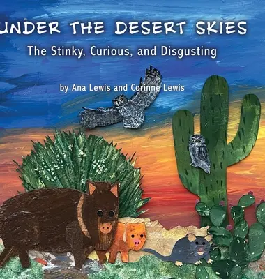 Sub cerul deșertului: Stinky, Curious, and Disgusting - Under the Desert Skies: The Stinky, Curious, and Disgusting