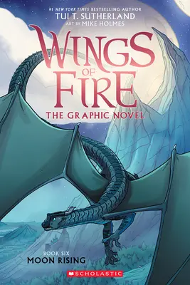 Moon Rising: Un roman grafic (Wings of Fire Graphic Novel #6) - Moon Rising: A Graphic Novel (Wings of Fire Graphic Novel #6)