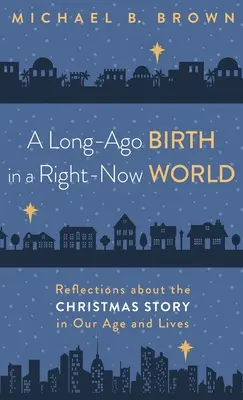 O naștere de lungă durată într-o lume actuală - A Long-Ago Birth in a Right-Now World