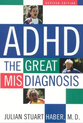 ADHD: Marea eroare de diagnosticare - ADHD: The Great Misdiagnosis