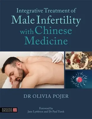 Tratamentul integrativ al infertilității masculine cu ajutorul medicinei chineze - Integrative Treatment of Male Infertility with Chinese Medicine