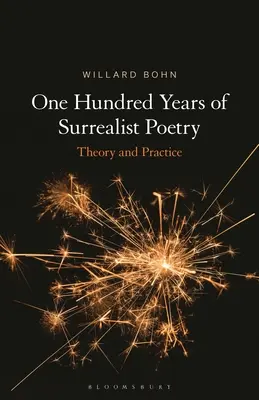 O sută de ani de poezie suprarealistă: Teorie și practică - One Hundred Years of Surrealist Poetry: Theory and Practice