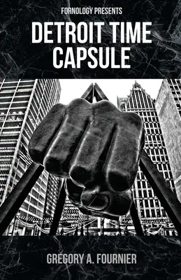 Capsula timpului din Detroit - Detroit Time Capsule