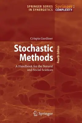 Metode stochastice: Un manual pentru științele naturale și sociale - Stochastic Methods: A Handbook for the Natural and Social Sciences