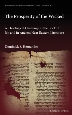 Prosperitatea celor răi: O provocare teologică în Cartea lui Iov și în literatura Orientului Apropiat Antic - The Prosperity of the Wicked: A Theological Challenge in the Book of Job and in Ancient Near Eastern Literature