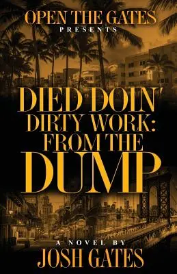 a murit făcând treabă murdară: From the Dump - Died Doin' Dirty Work: From the Dump