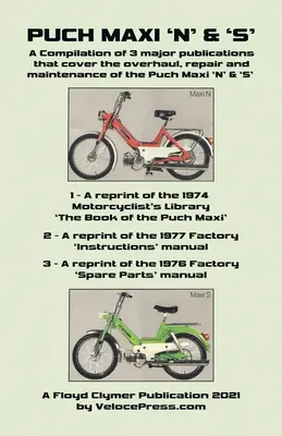 Puch Maxi 'n' & 's' o compilație de 3 publicații majore de revizie, reparații și întreținere - Puch Maxi 'n' & 's' a Compilation of 3 Major Overhaul, Repair and Maintenance Publications