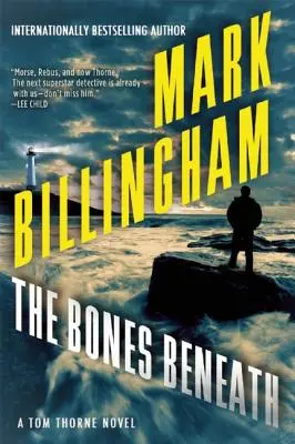 The Bones Beneath: Un roman Tom Thorne - The Bones Beneath: A Tom Thorne Novel