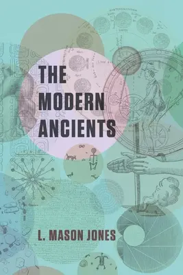 Anticii moderni - The Modern Ancients