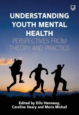 Înțelegerea sănătății mintale a tinerilor: Perspective din teorie și practică - Understanding Youth Mental Health: Perspectives from Theory and Practice
