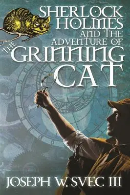 Sherlock Holmes și Aventura pisicii care rânjește - Sherlock Holmes and The Adventure of Grinning Cat