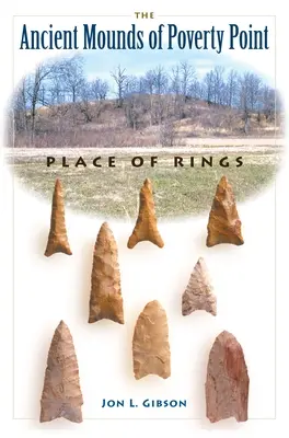 Munții antici din Poverty Point: Locul inelelor - The Ancient Mounds of Poverty Point: Place of Rings