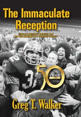Recepția imaculată - The Immaculate Reception