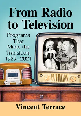 De la radio la televiziune: Programe care au făcut tranziția, 1929-2021 - From Radio to Television: Programs That Made the Transition, 1929-2021