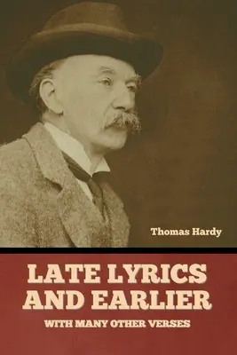Versuri târzii și mai vechi, cu multe alte versuri - Late Lyrics and Earlier, With Many Other Verses