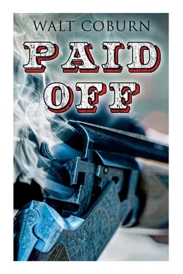 Plătite: O aventură occidentală - Paid Off: A Western Adventure