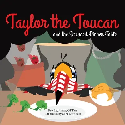 Taylor Toucan și temuta masă - Taylor the Toucan and the Dreaded Dinner Table