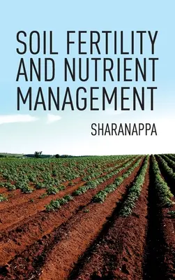 Fertilitatea solului și managementul nutrienților - Soil Fertility And Nutrient Management