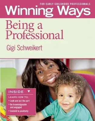 A fi un profesionist [pachet de 3]: Modalități câștigătoare pentru profesioniștii din domeniul copilăriei timpurii - Being a Professional [3-Pack]: Winning Ways for Early Childhood Professionals