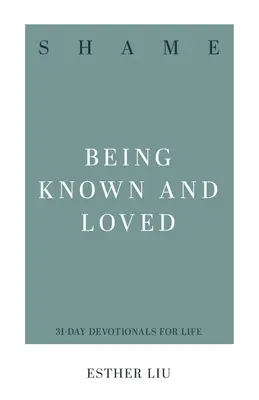 Rușine: A fi cunoscut și iubit - Shame: Being Known and Loved