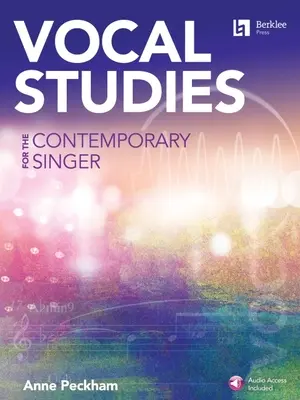 Vocal Studies for the Contemporary Singer - Carte cu audio online de Anne Peckham - Vocal Studies for the Contemporary Singer - Book with Online Audio by Anne Peckham