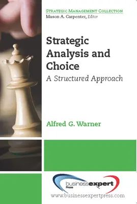 Analiză și alegere strategică: O abordare structurată - Strategic Analysis and Choice: A Structured Approach