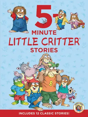 Little Critter: 5-Minute Little Critter Stories: Include 12 povești clasice! - Little Critter: 5-Minute Little Critter Stories: Includes 12 Classic Stories!