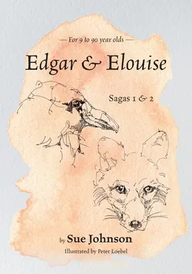 Edgar & Elouise - Sagas 1 & 2: Pentru copii între 9 și 90 de ani - Edgar & Elouise - Sagas 1 & 2: For 9 to 90 year olds