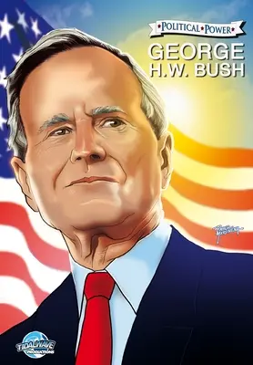 Putere politică: George H. W. Bush - Political Power: George H. W. Bush