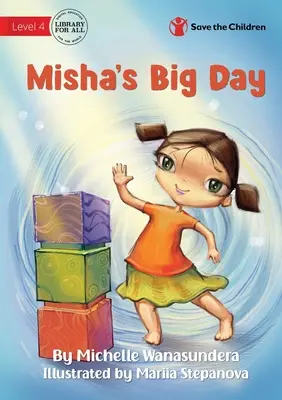 Ziua cea mare a lui Misha - Misha's Big Day