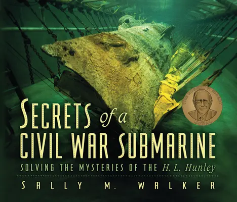 Secretele unui submarin din Războiul Civil: Rezolvarea misterelor de pe H. L. Hunley - Secrets of a Civil War Submarine: Solving the Mysteries of the H. L. Hunley